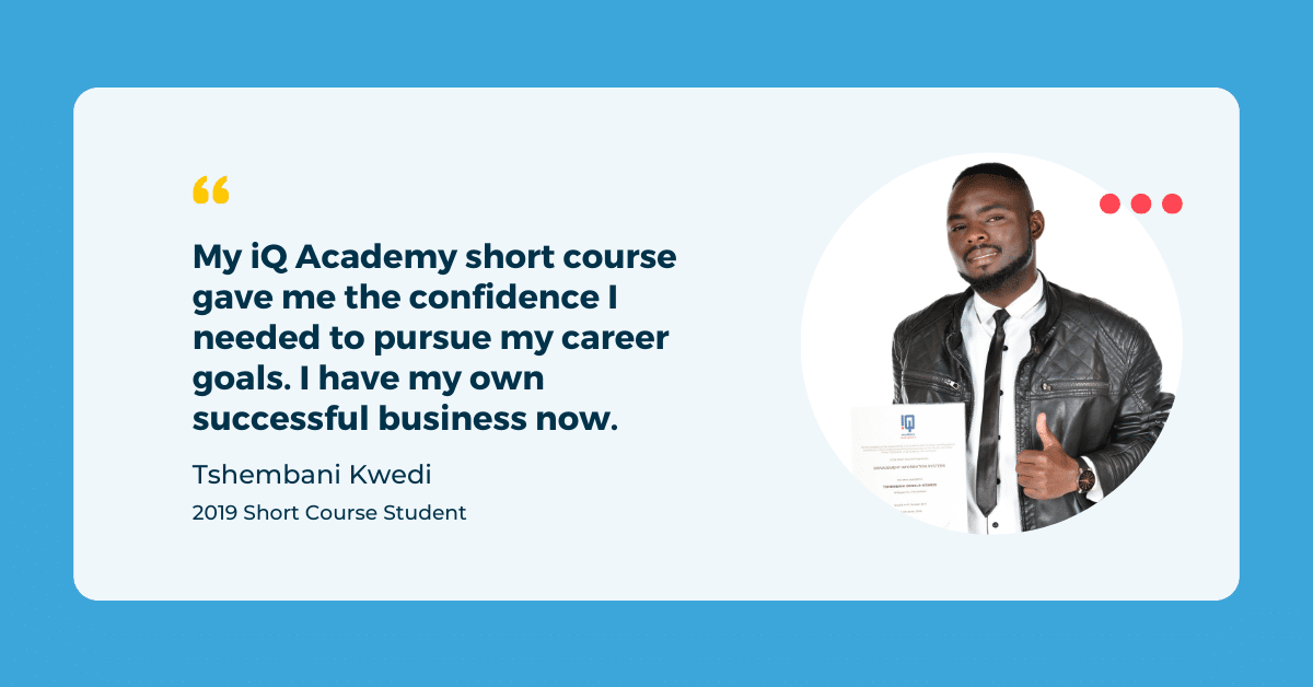 Tshembani Kgwedi - iQ Academy - Short Course Student Success Story 2019