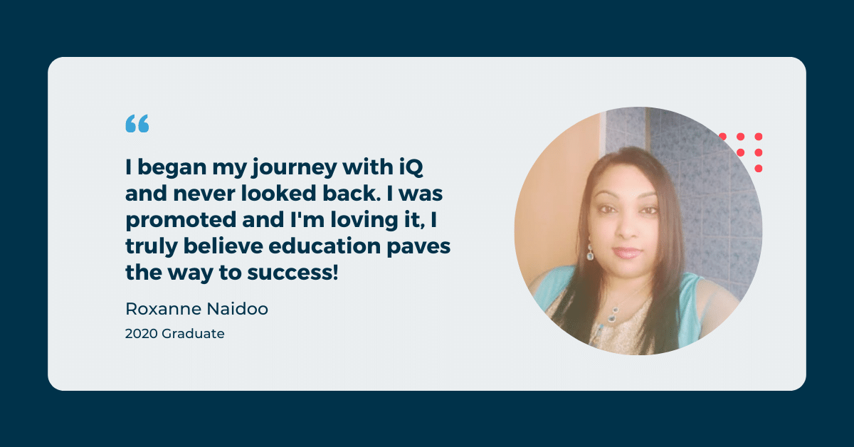 Roxanne Naidoo -2020 Graduate - Success Story iQ Academy.